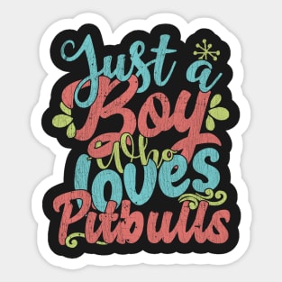 Just A Boy Who Loves Pitbulls dog Gift product Sticker